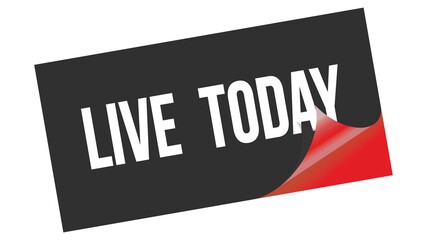 LIVE  TODAY text on black red sticker stamp.
