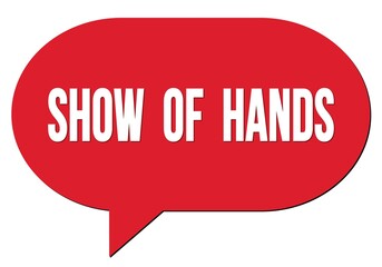 SHOW  OF  HANDS text written in a red speech bubble
