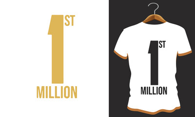 My first million custom t shirt design
