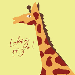A poster with a cute animal. Stylized giraffe with a long neck. Inscription - Looking for you. Vector Postcard