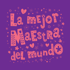 La Mejor Maestra Del Mundo - The Best Teacher In The World - in Spanish - Perfect gift for Bilingual and Spanish Teachers