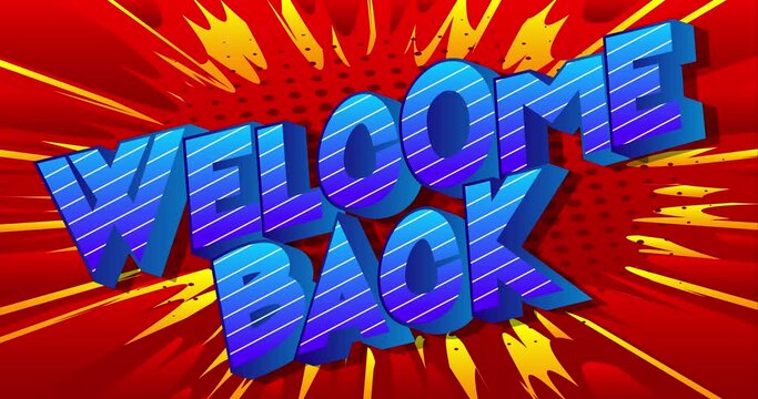 Welcome Back - changing colored comic book word on pop art background. Retro style cartoon pattern animation. We're open again after quarantine 4k video.