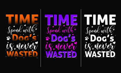 A Day Without dogs Is A Day Wasted t-shirt design.