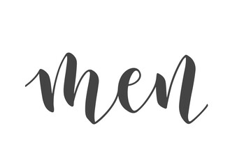 Vector Stock Illustration. Handwritten Lettering of Men. Template for Card, Label, Postcard, Poster, Sticker, Print or Web Product. Objects Isolated on White Background.