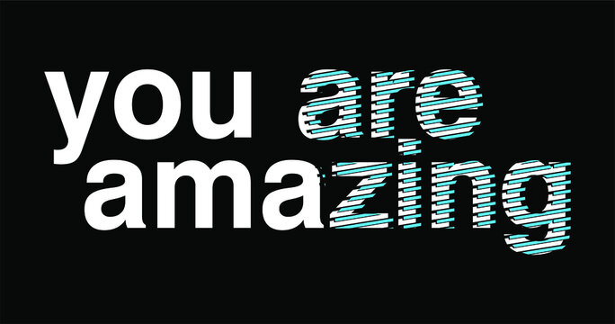 you are amazing quote typography t shirt design graphics vector 