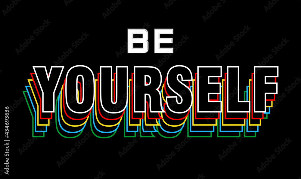 Wall mural be yourself quote typography t shirt design graphics vector