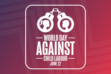 World Day Against Child Labour. June 12. Holiday concept. Template for background, banner, card, poster with text inscription. Vector EPS10 illustration.
