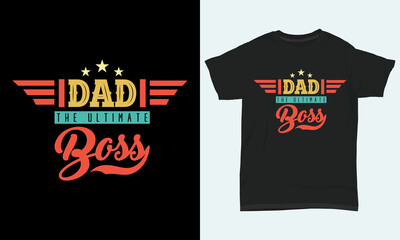 Father's day T-shirt " Dad the ultimate boss"