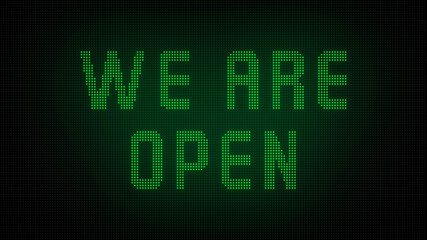 Fototapeta premium We Are Open Text LED Screen