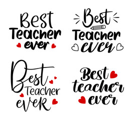 Best teacher ever inspire quote bundle set. Teacher typography lettering for greeting card, banner and all media.