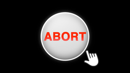 Abort Button Click on Black Background