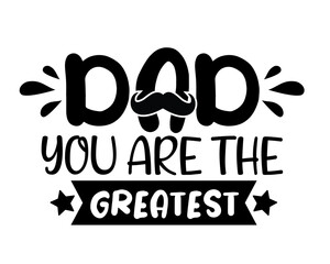 Dad you are the greatest light banner. Happy Fathers Day calligraphy. Happy father`s day lettering background. Daddy vector design 