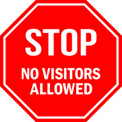 STOP No visitors allowed sign. Red octagonal background. Only staffs allowed to enter. Safety signs and symbols.