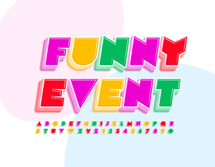 Vector colorful Sign Funny Event. Bright Kids Font. Artistic Alphabet Letters and Numbers