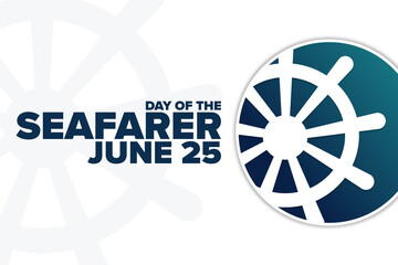 Day of the Seafarer. June 25. Holiday concept. Template for background, banner, card, poster with text inscription. Vector EPS10 illustration.