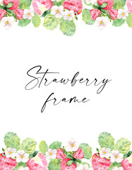 Watercolor illustration. Template for text. Botanical frame made of strawberries and flora.