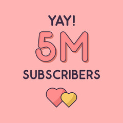 Yay 5m Subscribers celebration, Greeting card for 5000000 social Subscribers.