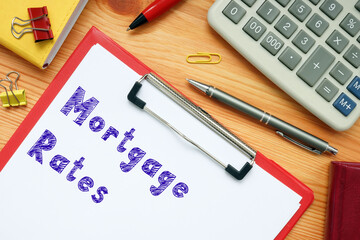 Business concept meaning Mortgage Rates with phrase on the sheet.