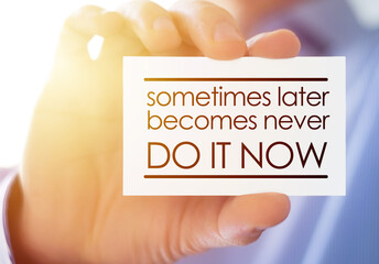 DO IT NOW - motivational quote