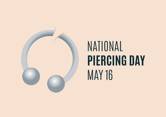 National Piercing Day vector. Silver jewel piercing ring with balls vector. Shiny ball ring piercing vector. Piercing Day Poster, May 16. Important day