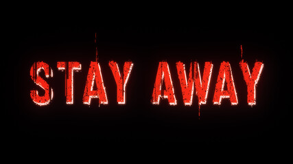 Stay away text banner. Distorted glitch effect on isolated black background illustration
