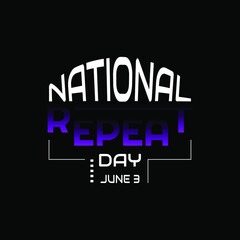 National Repeat Day. Geometric design suitable for greeting card poster and banner