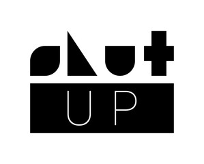 Shut up. Vector composition in minimalistic font style