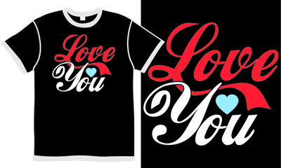love you t shirt design concept, love heart, lover design family design, love couple, valentine design motivational saying