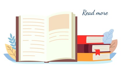 Read more books Education learning concept with opening book or textbook Stack piles of literature text academic archive on reading desk Vector illustration  Knowledge and learning concept design