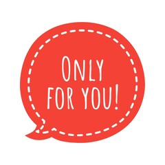 ''Only for you'' Quote Illustration