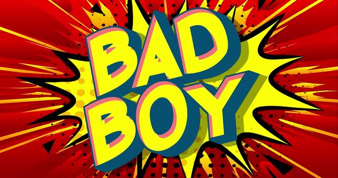 4k animated changing Bad Boy, Good Boy cartoon text. Quote on colorful comic book speech bubble background. Poster, banner, template animation.