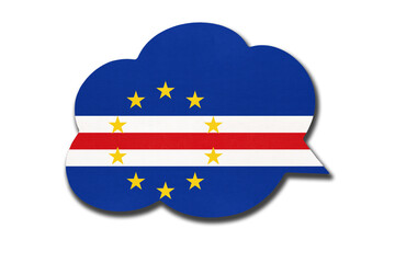 Fototapeta premium 3d speech bubble with Cape Verdean national flag isolated on white background. Symbol of Cape Verde country.