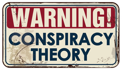 Conspiracy Theory Warning Signboard