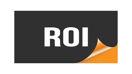 ROI text written on black orange sticker.