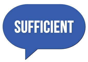 SUFFICIENT text written in a blue speech bubble