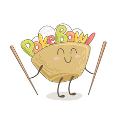 Cute drawing of a poke bowl. Kawaii food illustration. Smiling food bowl with chopsticks