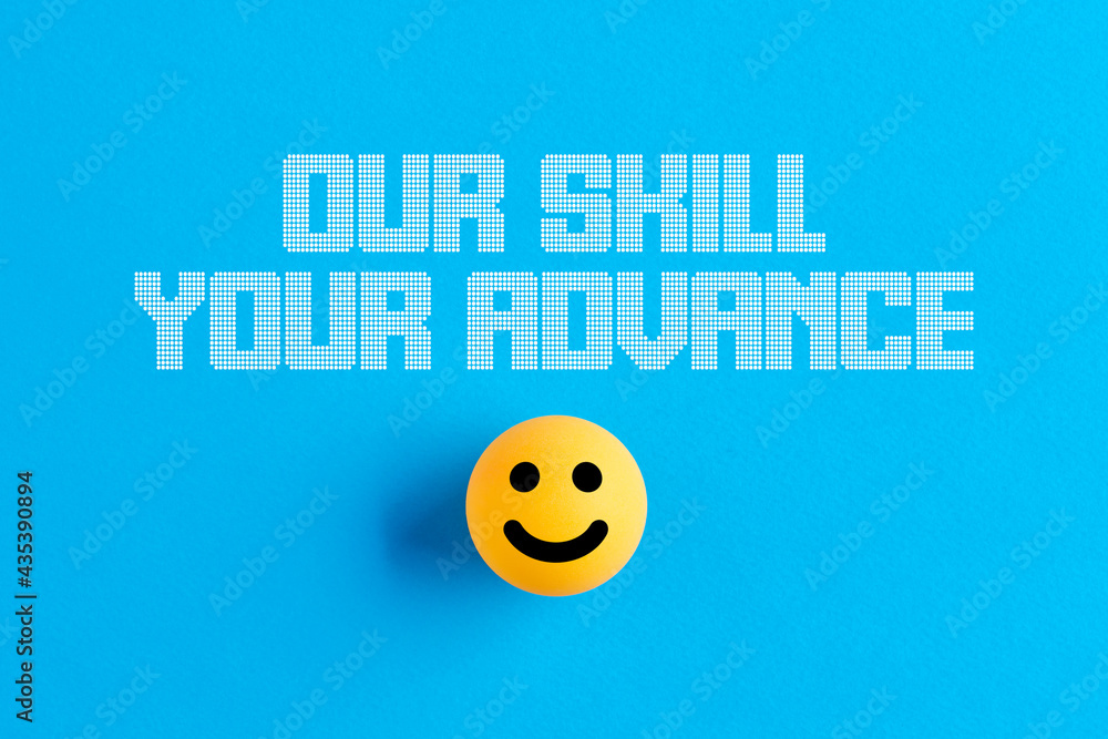 Poster smiling face icon on a ball with the message our skill your advance. business consultancy