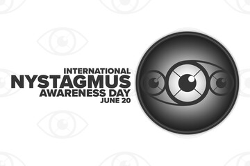 International Nystagmus Awareness Day. June 20. Holiday concept. Template for background, banner, card, poster with text inscription. Vector EPS10 illustration.