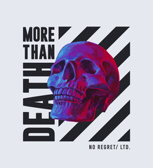 more than death slogan with skull  ,vector illustration for t-shirt. - obrazy, fototapety, plakaty