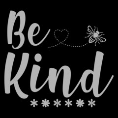 Be kind vector svg printable black and white background colorful awesome unisex t shirt design. From here you can create SVG DXF EPS PNG JPG file. Be kind vector vintage artwork digital print ready