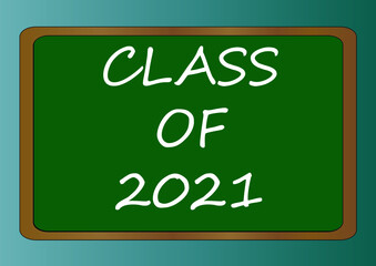 Obraz premium Class of 2021 written on a classroom board vector art. Graduation-themed text in a simple 2D flat design.