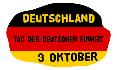 Germany Independence day on 3rd October. Happy German Unity Day or Tag Der Deutschen Einheit. National holiday in Germany on third of Oktober. Patriotic flag background with bright celebration text.