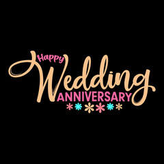 Happy wedding anniversary vector svg printable black and white background colorful awesome unisex t shirt design. From here you can create SVG DXF EPS PNG JPG file. Be kind vector vintage artwork digi