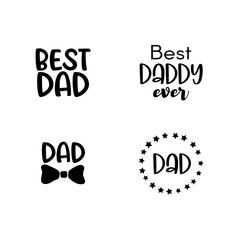 Fototapeta premium Isolated Happy fathers day set with black quotes on white backgrounds. Best dad. Congratulation label, badge vector.
