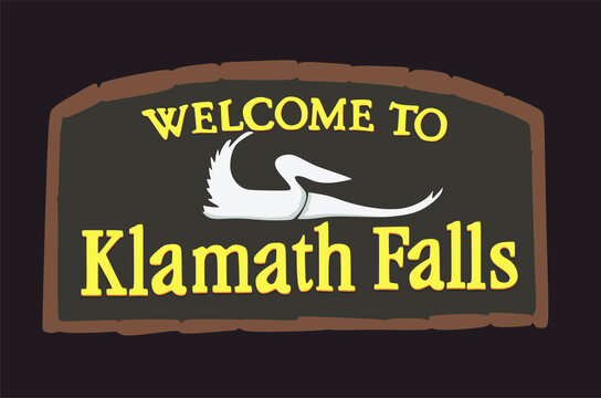 A Welcome Sign In Klamath Falls, California