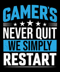 Gamers never quit we simply restart blue T-shirt design