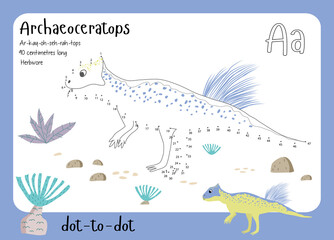 A dot by dot worksheet with dinosaur, name, facts and alphabet letter. Children's riddle.Coloring page for kids. Activity art game. Vector illustration. Set cards a-z dinosaur A. Archaeoceratops