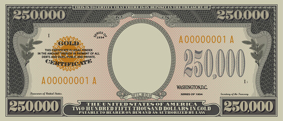 Fictional obverse of a gold certificate with a face value of 250,000 dollars. US paper money. Part one - obrazy, fototapety, plakaty