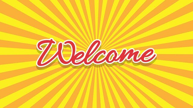 The word Welcome. Animated banner with the text on sun rays
