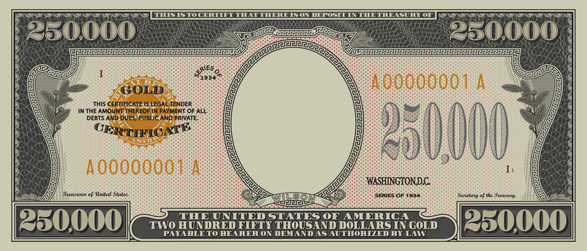 Fictional obverse of a gold certificate with a face value of 250,000 dollars. US paper money. Part one